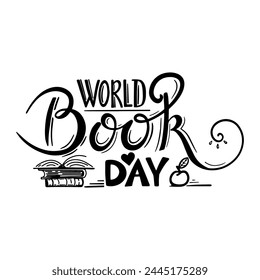 World Book Day Vector Illustration. Hand Drawn Lettering to International Book Festival.