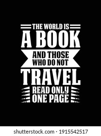 The world is a book and those who do not travel read only one page. Hand drawn typography poster design. Premium Vector.