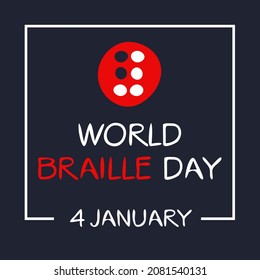 World Braille Day, held on 4 January.