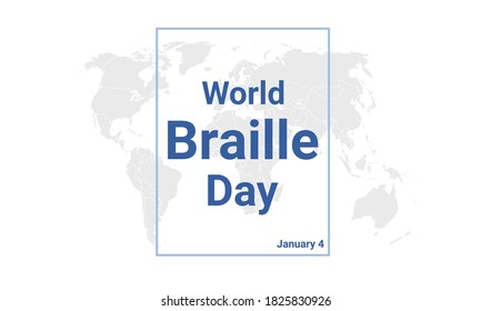 World Braille Day International Holiday Card. January 4 Graphic Poster With Earth Globe Map, Blue Text. Flat Design Style Banner. Royalty Free Vector Illustration.