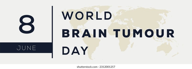 World Brain Tumour Day, held on 8 June.