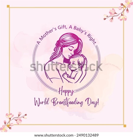 World Breastfeeding Week 1st August. Infant and Mother Love. Social Media Design Template Vector layered