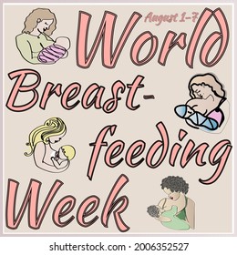  World Breastfeeding Week August 1-7. Maternity leave, happy motherhood, natural feeding concept. Women breastfeeding infants.