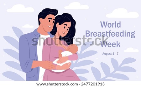 World Breastfeeding Week. August 1-7. Illustration of breastfeeding, a mother breastfeeds a child next to her husband Illustrations in cartoon style.