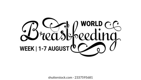 World breastfeeding week lettering text vector illustration. International holiday concept. Handwritten modern calligraphy in black color. Great for a happy breastfeeding week celebration