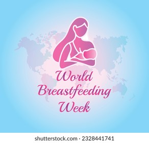 "World Breastfeeding Week" is observed every year in August, Breast milk contains antibodies that help baby fight off viruses and bacteria. vector illustration, poster, mother feeds her baby.