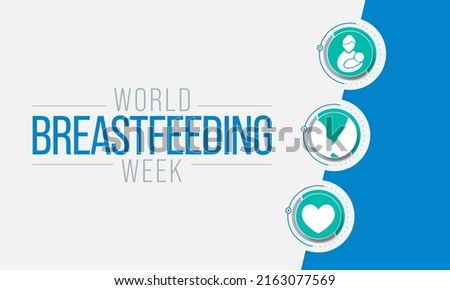 World Breastfeeding Week is observed every year in August, Breast milk contains antibodies that help baby fight off viruses and bacteria. It protects against allergies, sickness, and obesity.