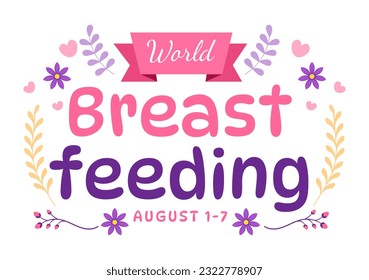 World Breastfeeding Week Vector Illustration of Feeding of Babies with Milk from a Womans Breast in Flat Cartoon Hand Drawn Templates