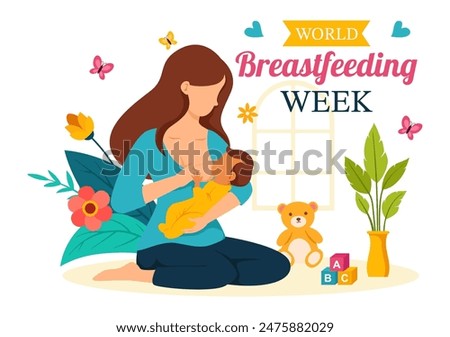 World Breastfeeding Week Vector Illustration, Depiction of Baby Feeding with Mother's Milk in Flat Style Cartoon Background Design