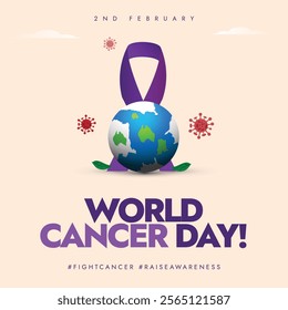 World Cancer Day. 2nd February Cancer Day post with purple ribbon and earth globe with cancer cells. Cancer awareness social media post.