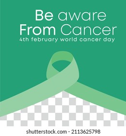 World Cancer Day, Be Aware From Cancer Social Media Post Design Template