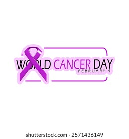 World Cancer Day to celebrate on February 4th. Purple campaign ribbon with bold text in frame on white background. Health event banner.