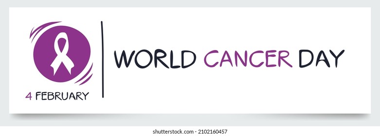 World Cancer Day, held on 4 February.