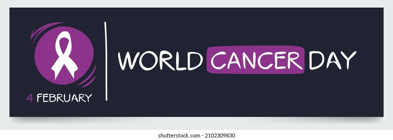 World Cancer Day, held on 4 February.
