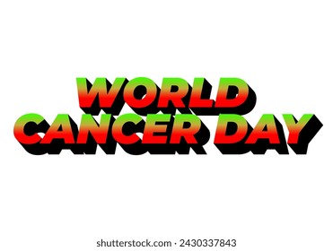 World cancer day. Text effect design in eye catching colors and 3D look
