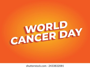 World cancer day. Text effect design in eye catching colors and 3D look