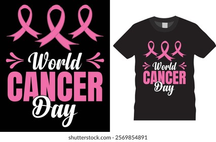 World cancer day t-shirt design vector template. Cancer awareness day vector graphic t-shirt, World cancer day motivational quotes t-shirt design ready for print, poster, banner, card, mug, pod