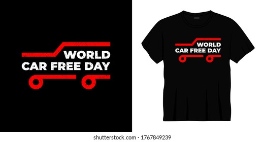 world car free day typography t-shirt design. Ready to print for apparel, poster, illustration. Modern, simple, lettering t shirt vector.