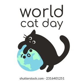 World Cat Day. The cat hugs the earth. Postcard for the holiday. A cute black cat lies on a surprised planet. The pet embraces the world. Funny congratulations. Characters. Vector illustration.