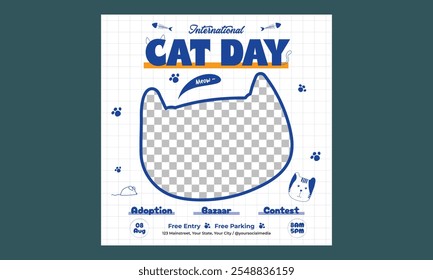 World Cat Day Socials Media. International cat day, vector illustration, flyer, banner, social media post, poster, typography, icons, cat face, cat body shape