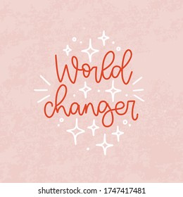 World changer handwritten phrase for a t-shirt iron on. Feminist quote vector design with twinkle star, burst filling objects and red text on a vintage pink background.