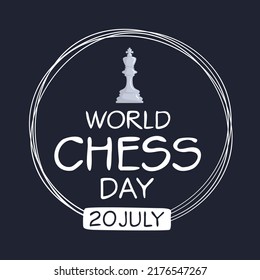 World Chess Day, held on 20 July.