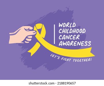 World childhood cancer poster design with a hand is holding a yellow ribbon illustration