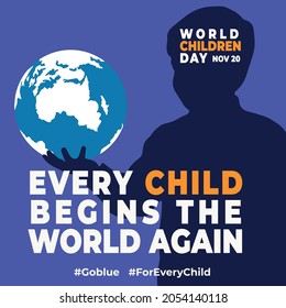 World children day Nov 20 Every child begins the world again Social media post design little boy with a  globe in his hand silhouette go blue for every child illustration Vector design eps 10