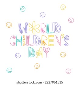 World children's day greeting card with funny faces. Handwritten calligraphy text. Kids colorful holiday poster. Lettering vector design.