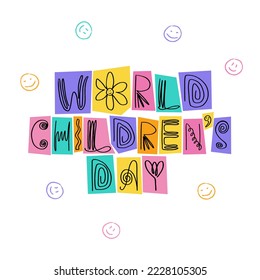 World children's day greeting card with funny faces. Handwritten calligraphy text with clipping letters. Kids colorful holiday poster. Lettering vector design.