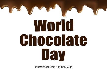 World Chocolate Day. Chocolate desserts poster with dripping fondant or choco glaze drops. Vector illustration