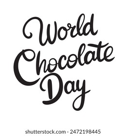 World Chocolate Day text banner lettering black. Hand drawn vector art.