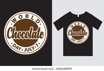 World Chocolate Day T-Shirt Design Vector File , International Chocolate Day T-Shirt Design , Happy Chocolate Day T-Shirt Design