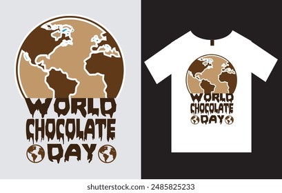 World Chocolate Day T-Shirt Design Vector File , International Chocolate Day T-Shirt Design , Happy Chocolate Day T-Shirt Design