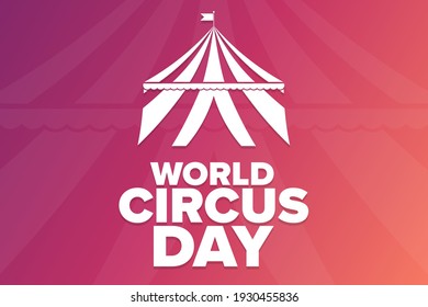World Circus Day. Holiday concept. Template for background, banner, card, poster with text inscription. Vector EPS10 illustration