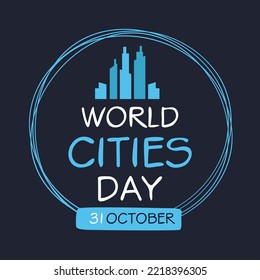 Día Mundial de las Ciudades, celebrado el 31 de octubre.