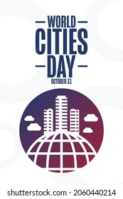 World Cities Day. October 31. Holiday concept. Template for background, banner, card, poster with text inscription. Vector EPS10 illustration