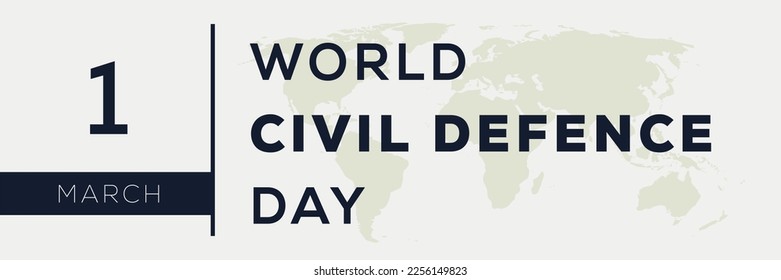 World Civil Defence Day, held on 1 March.