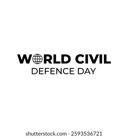 World Civil Defence Day observed on March 1st, 1st March 1931 to raise awareness of World Civil Defense Day, Vector illustration for World Civil Defence Day.