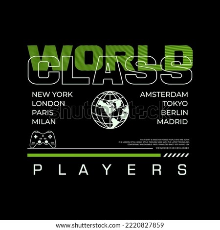 world class Stylish t shirt and apparel trendy design game pad, typography, print, vector illustration. Global swatches.