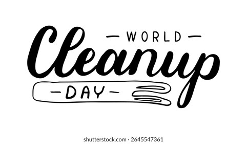 Banner de texto do Dia Mundial da Limpeza. Arte desenhada à mão. Palavras manuscritas isoladas sobre fundo branco. Letras Caligráficas. Inscrição tipográfica para web, impressão, cartão, cartaz de feriado.