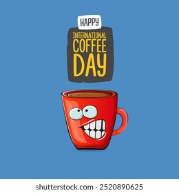 World Coffee day cartoon poster, print, label sticker, funny banner. International coffee day cute illustration with happy red coffee cup character and greeting text isolated on blue background.