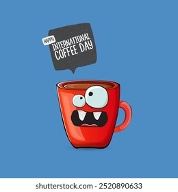 World Coffee day cartoon poster, print, label sticker, funny banner. International coffee day cute illustration with happy red coffee cup character and greeting text isolated on blue background.