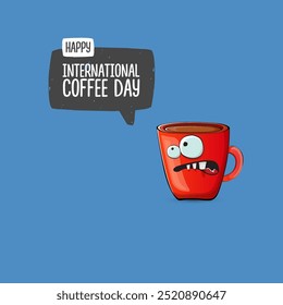 World Coffee day cartoon poster, print, label sticker, funny banner. International coffee day cute illustration with happy red coffee cup character and greeting text isolated on blue background.