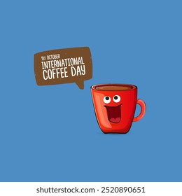 World Coffee day cartoon poster, print, label sticker, funny banner. International coffee day cute illustration with happy red coffee cup character and greeting text isolated on blue background.