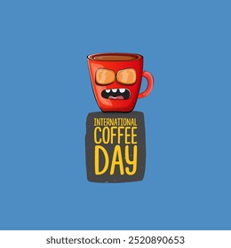 World Coffee day cartoon poster, print, label sticker, funny banner. International coffee day cute illustration with happy red coffee cup character and greeting text isolated on blue background.