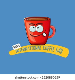 World Coffee day cartoon poster, print, label sticker, funny banner. International coffee day cute illustration with happy red coffee cup character and greeting text isolated on blue background.