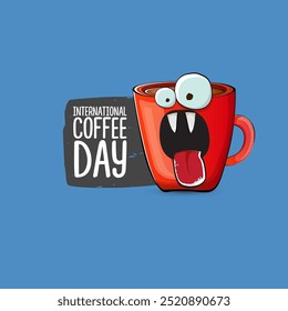 World Coffee day cartoon poster, print, label sticker, funny banner. International coffee day cute illustration with happy red coffee cup character and greeting text isolated on blue background.