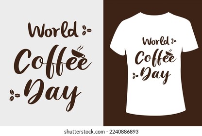 World Coffee Day T-shirt Design with Coffee Cup Vector