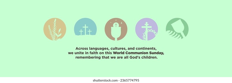 World Communion Sunday Banner. Flat religious icon on pastel background. Wheat and palm, three crosses, chalice and communion bread with holy spirit, crown of thorns, cup and loaf,